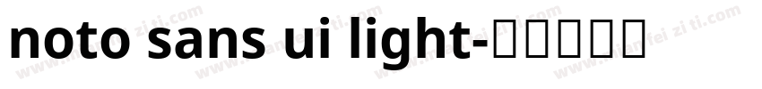 noto sans ui light字体转换